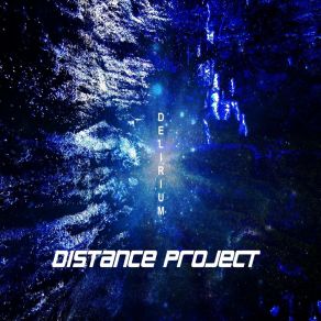 Download track Delirium DISTANCE PROJECT