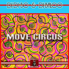 Download track Move Circus (RDoldan Remix) DJ Di-BoRDoldan