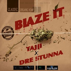 Download track Blaze It TAJJI, Dre Stunna