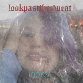 Download track Looky Lookpastthesweat