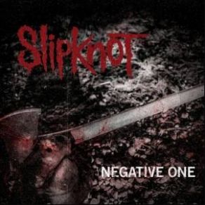 Download track The Negative One Slipknot