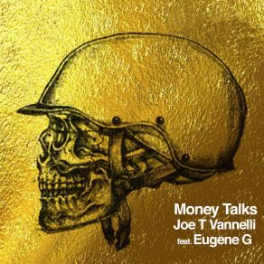 Download track Money Talks (Joe T Vannelli Dubby Mix) Eugene G