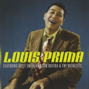 Download track It's Better Than Nothing At All Louis Prima, Keely Smith, Sam Butera, The Witnesses