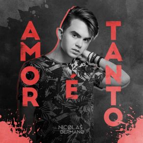 Download track O Amor É Tanto Nicolas Germano