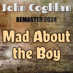 Download track Mad About The Boy (Remaster 2024) John Coghlan