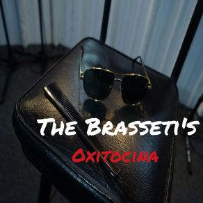 Download track Oxitocina The Brasseti's