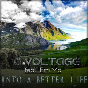 Download track Into A Better Life (Radio) A. VoltageΕΜ. ΜΑ