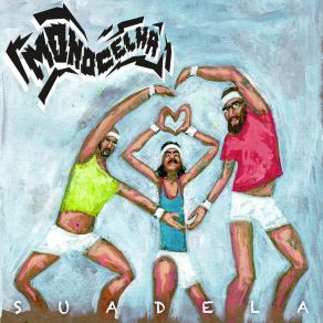 Download track Fear Of The Barata Monocelha