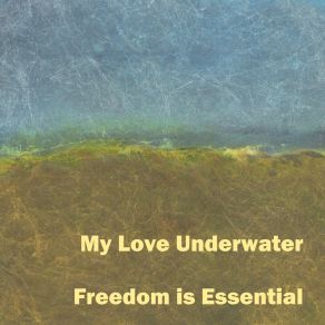 Download track A Slight Breeze By The River My Love Underwater