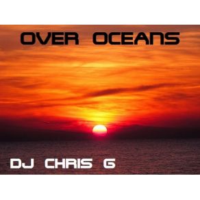 Download track Over Oceans  DJ Chris