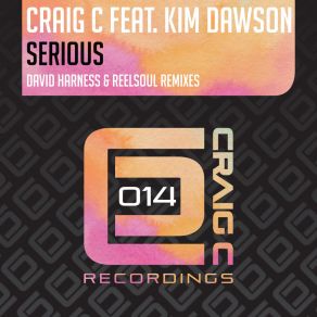 Download track Serious (David Harness & Reelsoul Instrumental Mix) Kim DawsonDavid Harness, Reelsoul