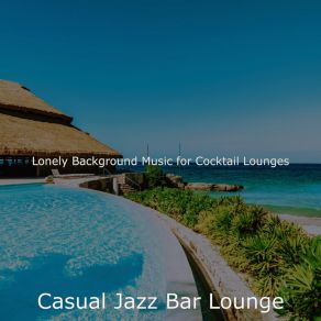 Download track Dream-Like Cocktails At Home Casual Jazz Bar Lounge