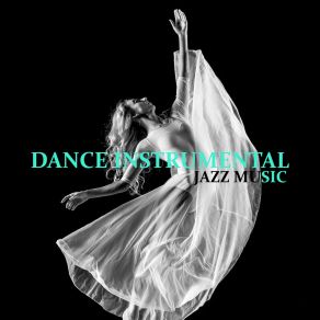 Download track Don't Speak Just Dance Calm Background ParadiseSmooth Jazz Band, Relax Time Zone, Home Music Paradise