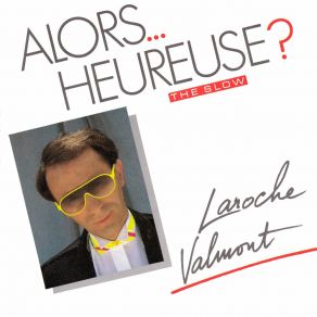 Download track Alors... Heureuse? The Slow (Maxi Instrumental - Saxo Sexo) Laroche Valmont