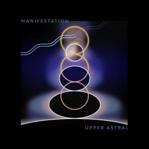 Download track Manifestation Upper Astral