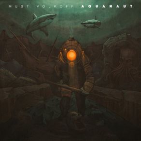 Download track Aquanaut Must Volkoff