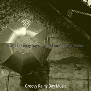 Download track Breathtaking Cozy Days Groovy Rainy Day Music