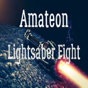 Download track Lightsaber Fight (Extended Spacemix) Amateon