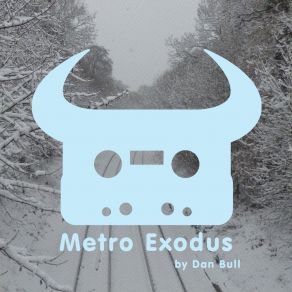 Download track Metro Exodus Dan Bull