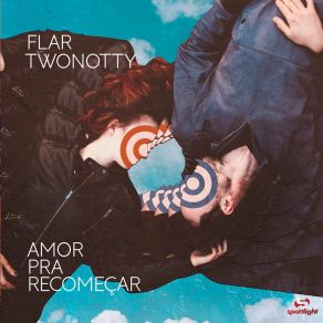 Download track Amor Pra Recomeçar (Radio Edit) TwoNotty