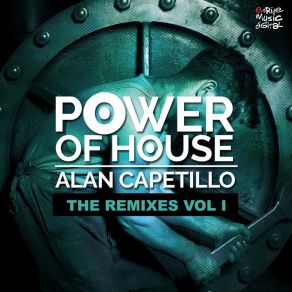 Download track Power Of House (Eduardo Rico Remix) Alan Capetillo