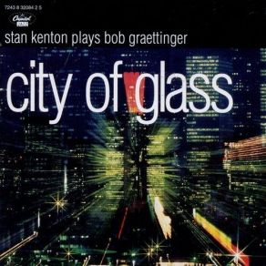 Download track City Of Glass: Reflections Stan Kenton