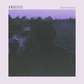 Download track The Hermit, Pt. 1 Anoesis