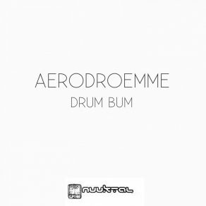 Download track Drum Bum Aerodroemme