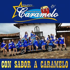 Download track Melódicos Mix: Mi Corazón Nene / ¡Ay, Amor! / Zúmbalo Orquesta Caramelo