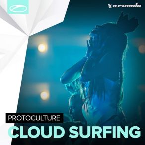 Download track Cloud Surfing (Radio Edit) Protoculture