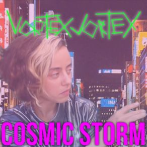 Download track Cosmic Storm Vortexvortex