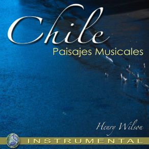 Download track Aguas Del Sur A) Calafquen B) Panguipulli C) Riñihue D) Ranco Henry Wilson