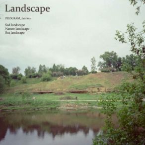 Download track Sad Landscape PROGRAM Fantasy