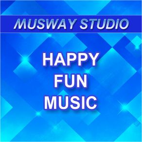 Download track To Be Happy Musway Studio