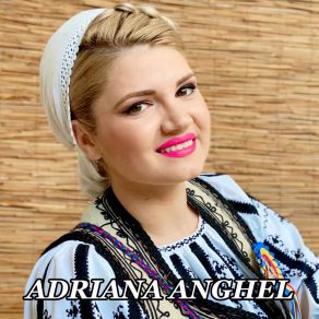 Download track Vin Motii Ardealului Adriana Anghel