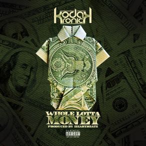 Download track Whole Lotta Money Kodak Kronick