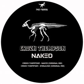 Download track Naked (Original Mix) Crozh Thompson