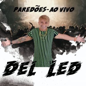 Download track Só Tem Eu (Ao Vivo) Del Led