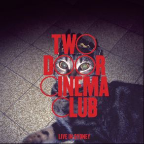 Download track I Can Talk (Live) Two Door Cinema Club