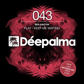 Download track Keep Me Waiting (Original Mix) Ben Ashton