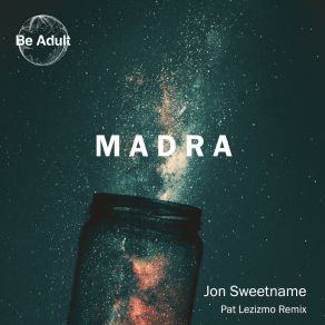 Download track Madra (Pat Lezizmo Remix) Jon SweetnamePat Lezizmo