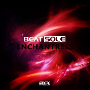 Download track Enchantress (Original Mix) Beatsole