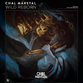 Download track Wild Reborn Chal Marsyal