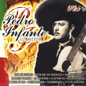 Download track Dicen Que Soy Mujeriego Pedro Infante