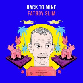 Download track Groovin’ With Mr. Bloe (Mixed) Fatboy SlimThe Wind