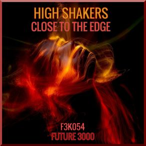 Download track Close To The Edge (Radio MIx) High Shakers