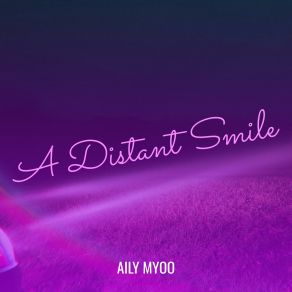 Download track A Distant Smile Aily Myoo