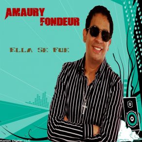 Download track Ella Se Fue (Merengue) Amaury Fondeur