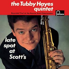 Download track My Man's Gone Now (Live At Ronnie Scott's Club, London, UK / 1962) Tubby Hayes, Tubby Hayes Quintet, The London