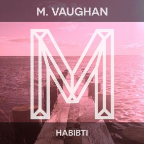 Download track Habibti M. Vaughan